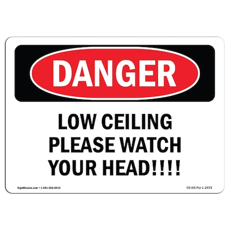 OSHA Danger, Low Ceiling Please Watch Your Head!, 24in X 18in Aluminum